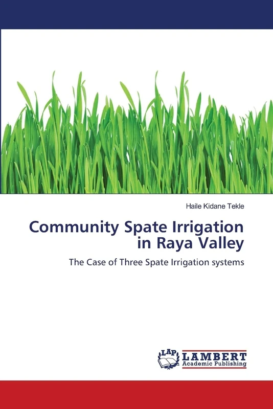 Community Spate Irrigation in Raya Valley: The Case of Three Spate Irrigation systems