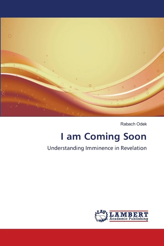 I am Coming Soon: Understanding Imminence in Revelation