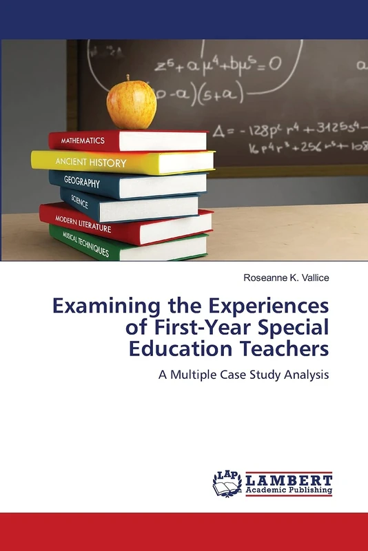 Examining the Experiences of First-Year Special Education Teachers: A Multiple Case Study Analysis