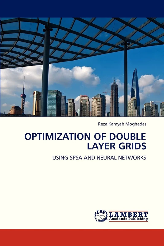 OPTIMIZATION OF DOUBLE LAYER GRIDS: USING SPSA AND NEURAL NETWORKS