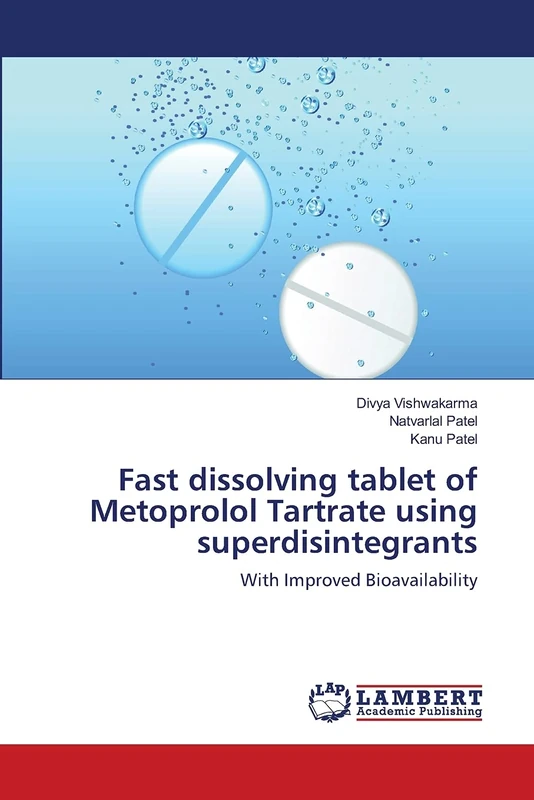 Fast dissolving tablet of Metoprolol Tartrate using superdisintegrants: With Improved Bioavailability