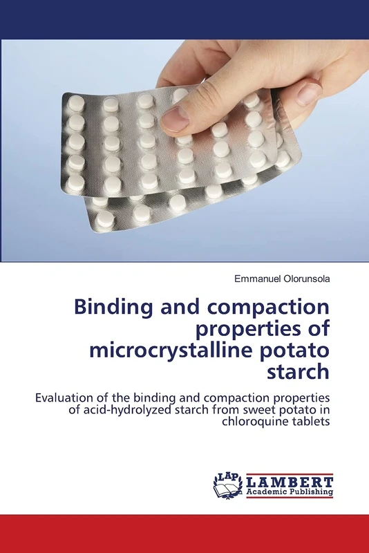 Binding and compaction properties of microcrystalline potato starch: Evaluation of the binding and compaction properties of acid-hydrolyzed starch from sweet potato in chloroquine tablets - Image 1