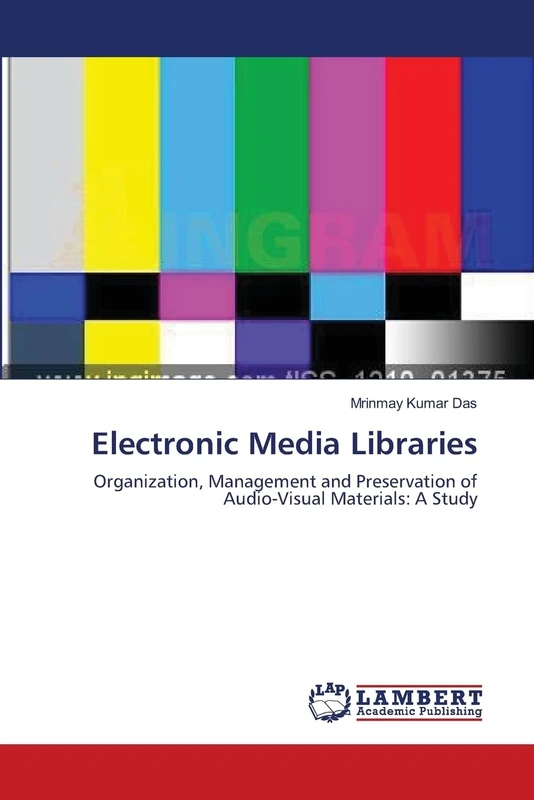Electronic Media Libraries: Organization, Management and Preservation of Audio-Visual Materials: A Study