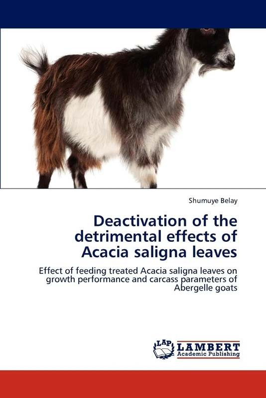 Deactivation of the detrimental effects of Acacia saligna leaves: Effect of feeding treated Acacia saligna leaves on growth performance and carcass parameters of Abergelle goats