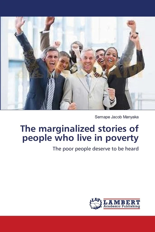 The marginalized stories of people who live in poverty: The poor people deserve to be heard