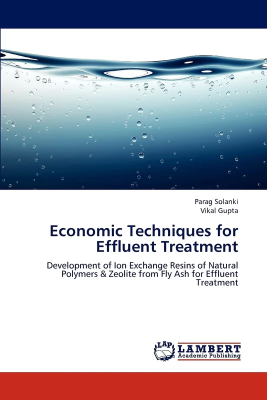 Economic Techniques for Effluent Treatment: Development of Ion Exchange Resins of Natural Polymers & Zeolite from Fly Ash for Effluent Treatment - Image 1