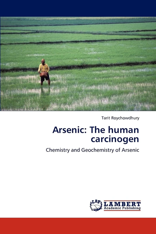 Arsenic: The human carcinogen: Chemistry and Geochemistry of Arsenic