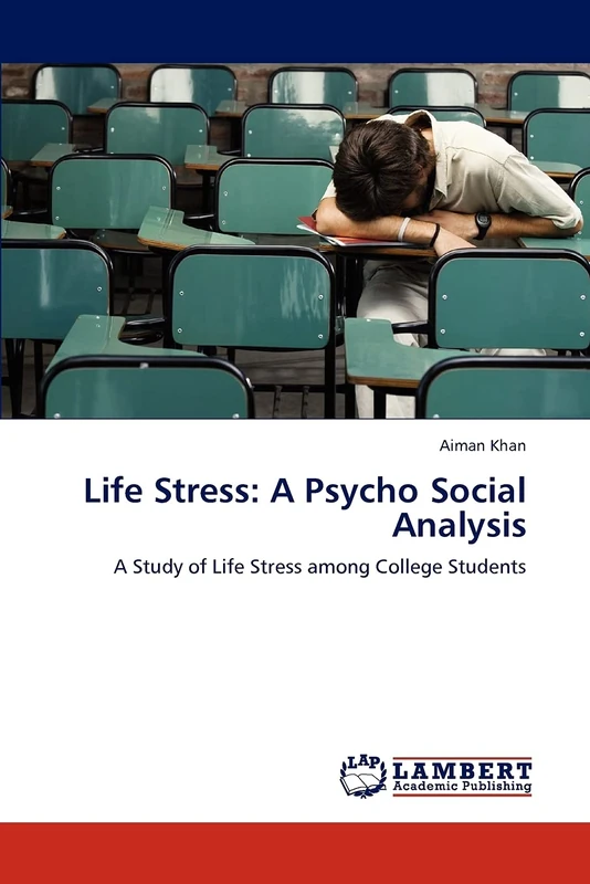 Life Stress: A Psycho Social Analysis: A Study of Life Stress among College Students