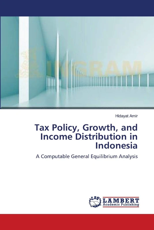Tax Policy, Growth, and Income Distribution in Indonesia: A Computable General Equilibrium Analysis