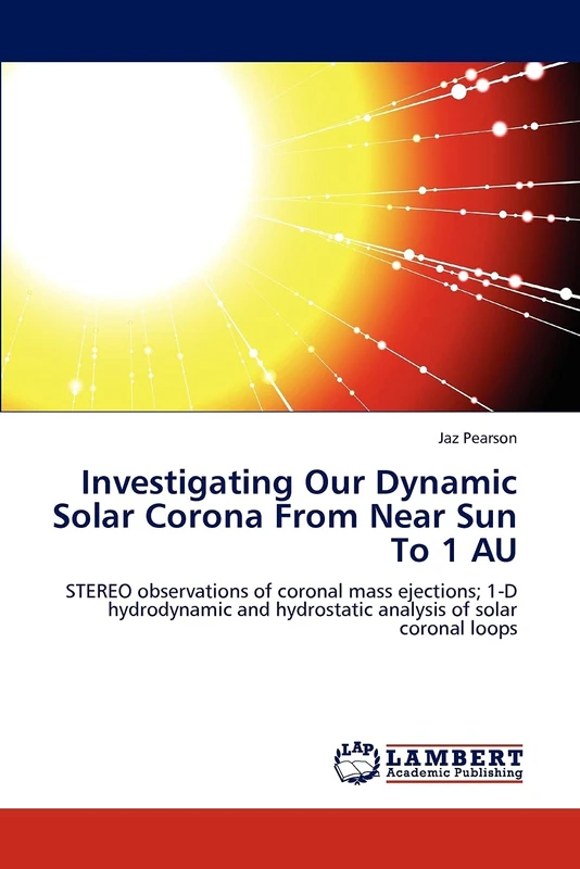 Investigating Our Dynamic Solar Corona From Near Sun To 1 AU: STEREO observations of coronal mass ejections; 1-D hydrodynamic and hydrostatic analysis of solar coronal loops
