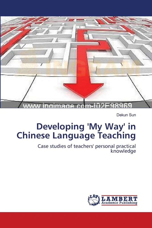 Developing 'My Way' in Chinese Language Teaching: Case studies of teachers' personal practical knowledge