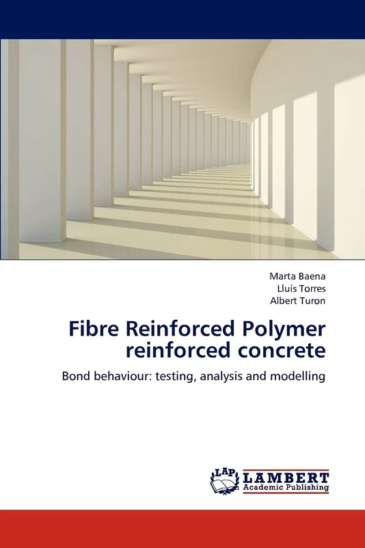 Fibre Reinforced Polymer reinforced concrete: Bond behaviour: testing, analysis and modelling