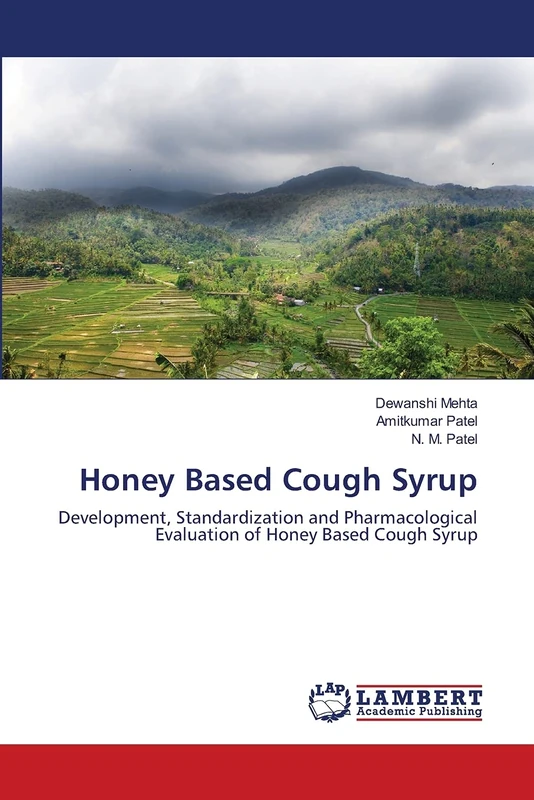 Honey Based Cough Syrup: Development, Standardization and Pharmacological Evaluation of Honey Based Cough Syrup