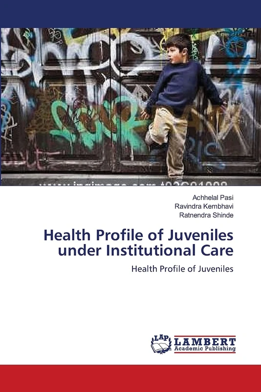 Health Profile of Juveniles under Institutional Care: Health Profile of Juveniles