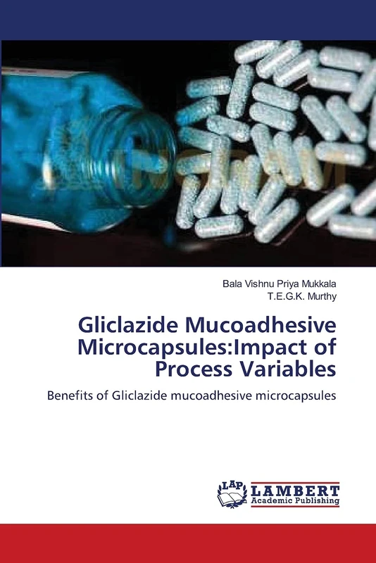 Gliclazide Mucoadhesive Microcapsules:Impact of Process Variables: Benefits of Gliclazide mucoadhesive microcapsules