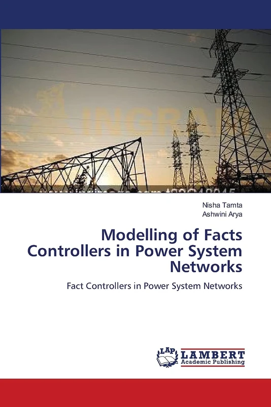 Modelling of Facts Controllers in Power System Networks: Fact Controllers in Power System Networks
