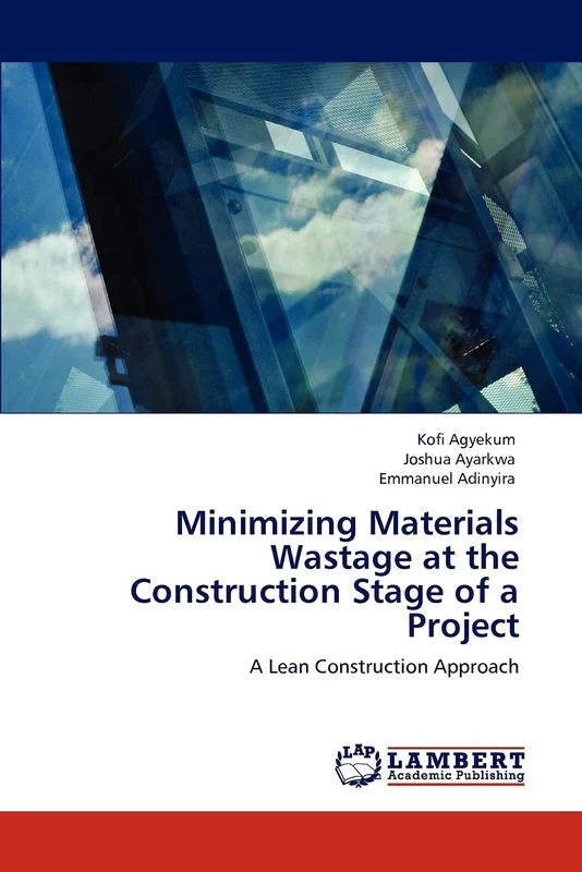 Minimizing Materials Wastage at the Construction Stage of a Project: A Lean Construction Approach