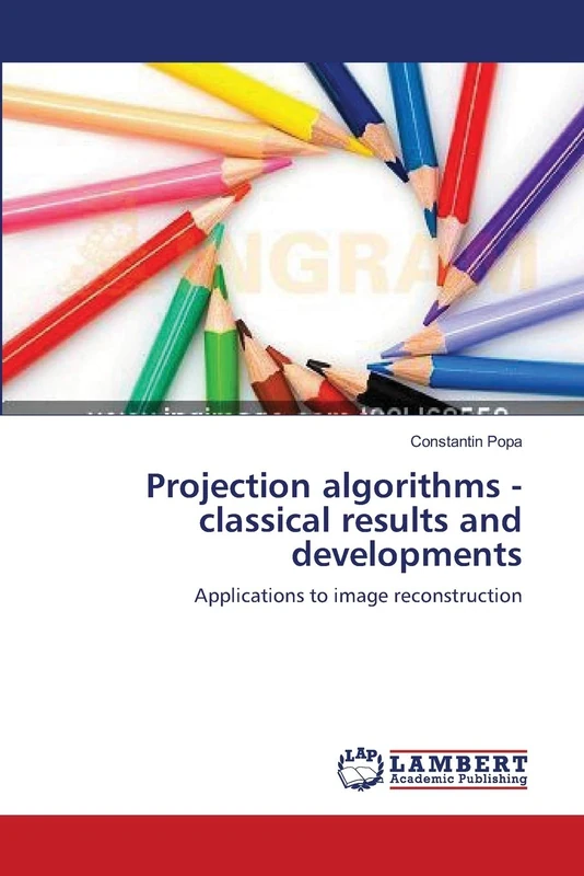 Projection algorithms - classical results and developments: Applications to image reconstruction