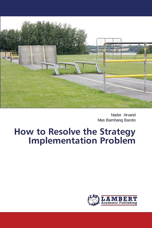 How to Resolve the Strategy Implementation Problem