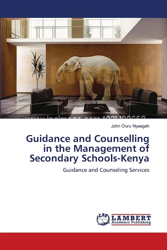 Guidance and Counselling in the Management of Secondary Schools-Kenya: Guidance and Counseling Services