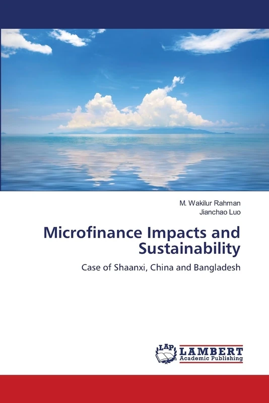 Microfinance Impacts and Sustainability: Case of Shaanxi, China and Bangladesh
