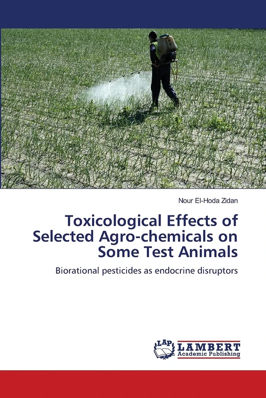 Toxicological Effects of Selected Agro-chemicals on Some Test Animals: Biorational pesticides as endocrine disruptors