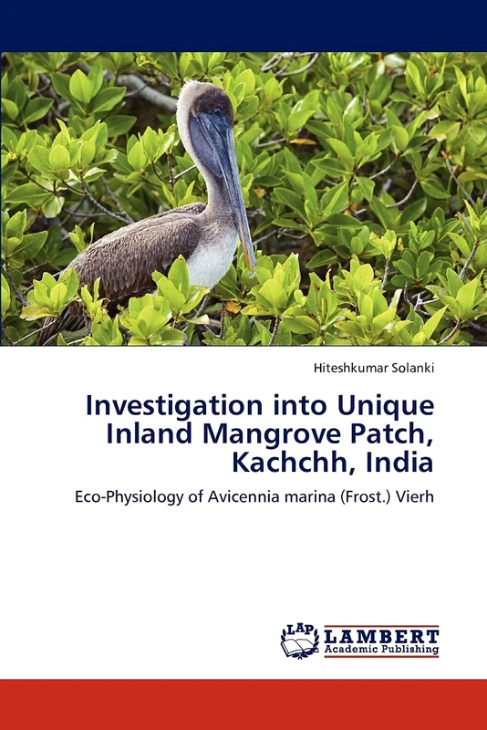 Investigation into Unique Inland Mangrove Patch, Kachchh, India: Eco-Physiology of Avicennia marina (Frost.) Vierh