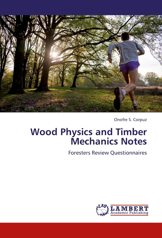 Wood Physics and Timber Mechanics Notes: Foresters Review Questionnaires
