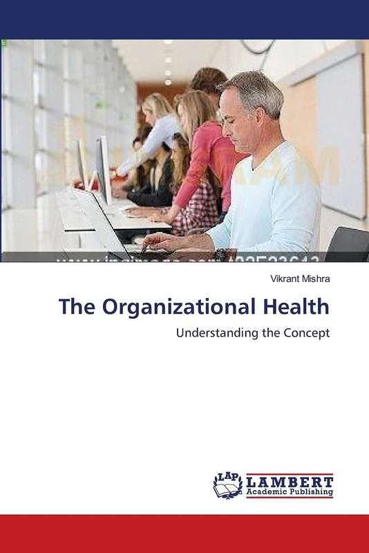 The Organizational Health: Understanding the Concept