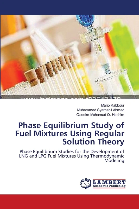Phase Equilibrium Study of Fuel Mixtures Using Regular Solution Theory: Phase Equilibrium Studies for the Development of LNG and LPG Fuel Mixtures Using Thermodynamic Modeling