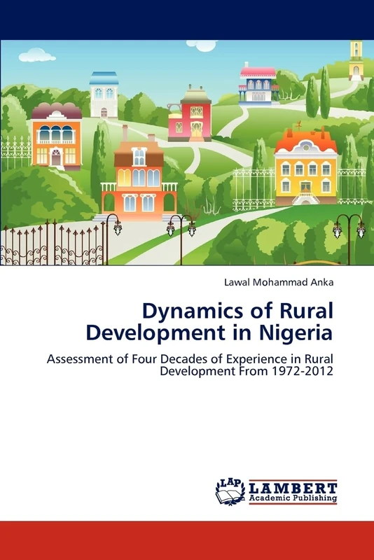 Dynamics of Rural Development in Nigeria: Assessment of Four Decades of Experience in Rural Development From 1972-2012
