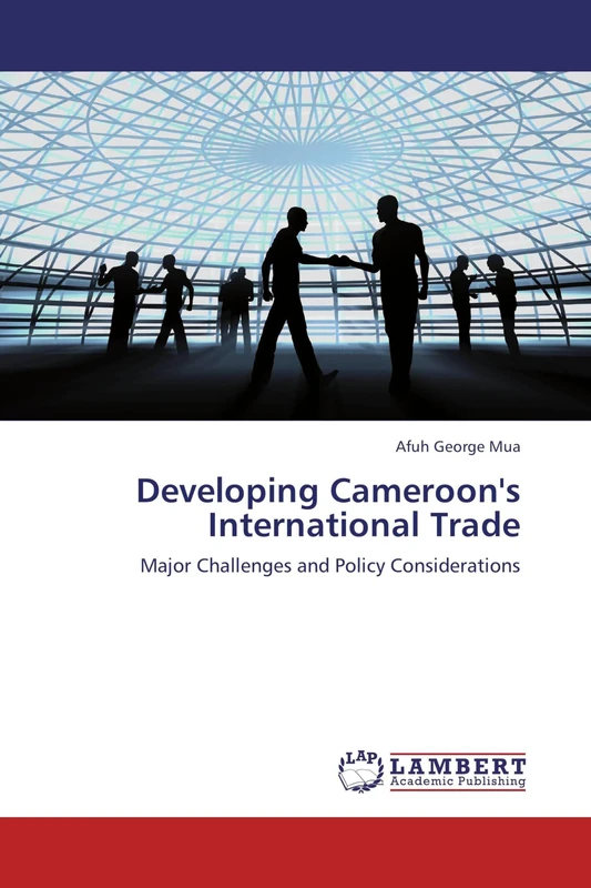 Developing Cameroon's International Trade: Major Challenges and Policy Considerations