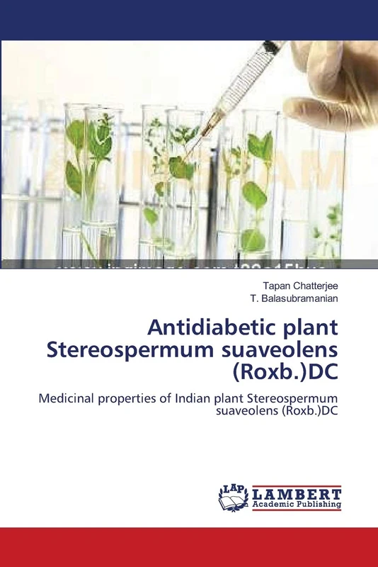 Antidiabetic plant Stereospermum suaveolens (Roxb.)DC: Medicinal properties of Indian plant Stereospermum suaveolens (Roxb.)DC