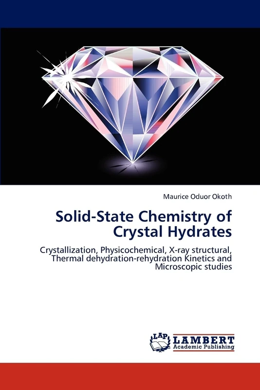 Solid-State Chemistry of Crystal Hydrates: Crystallization, Physicochemical, X-ray structural, Thermal dehydration-rehydration Kinetics and Microscopic studies