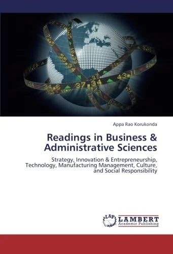 Readings in Business & Administrative Sciences: Strategy, Innovation & Entrepreneurship, Technology, Manufacturing Management, Culture, and Social Responsibility - Image 1