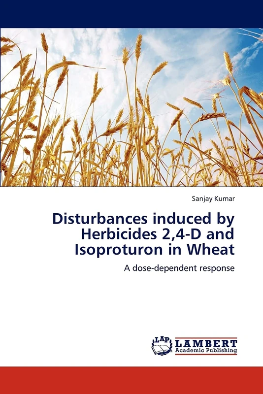 Disturbances induced by Herbicides 2,4-D and Isoproturon in Wheat: A dose-dependent response