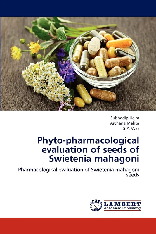 Phyto-pharmacological evaluation of seeds of Swietenia mahagoni: Pharmacological evaluation of Swietenia mahagoni seeds