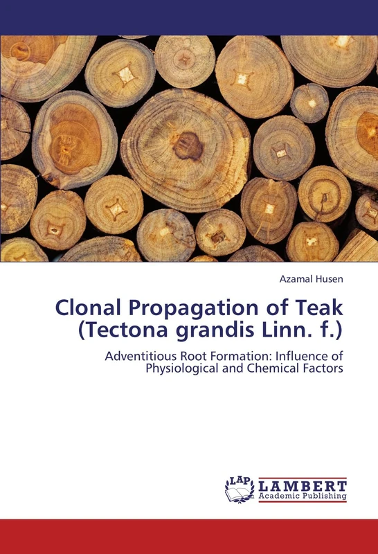 Clonal Propagation of Teak (Tectona grandis Linn. f.): Adventitious Root Formation: Influence of Physiological and Chemical Factors - Image 1