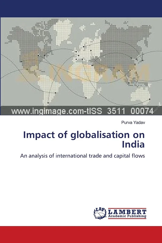 Impact of globalisation on India: An analysis of international trade and capital flows