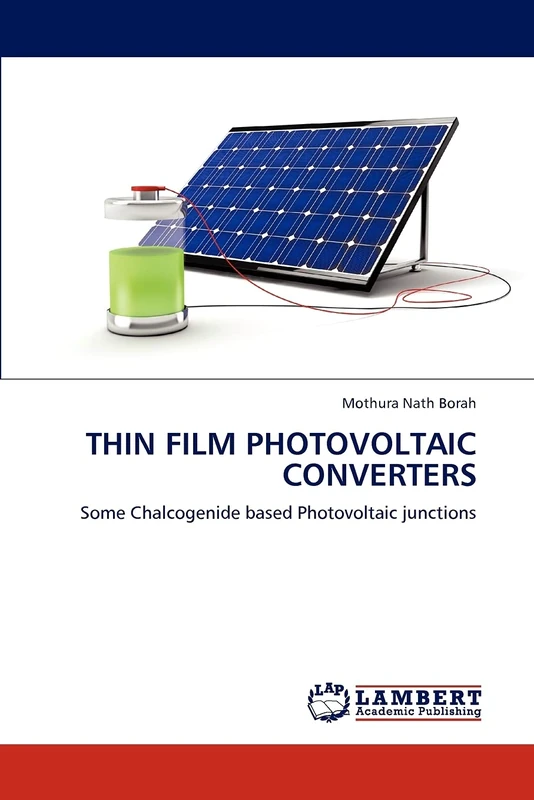 THIN FILM PHOTOVOLTAIC CONVERTERS: Some Chalcogenide based Photovoltaic junctions