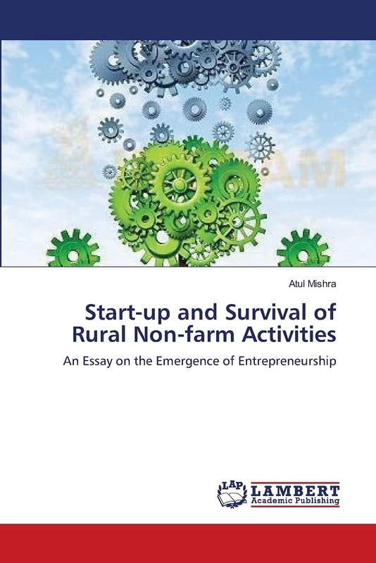 Start-up and Survival of Rural Non-farm Activities: An Essay on the Emergence of Entrepreneurship
