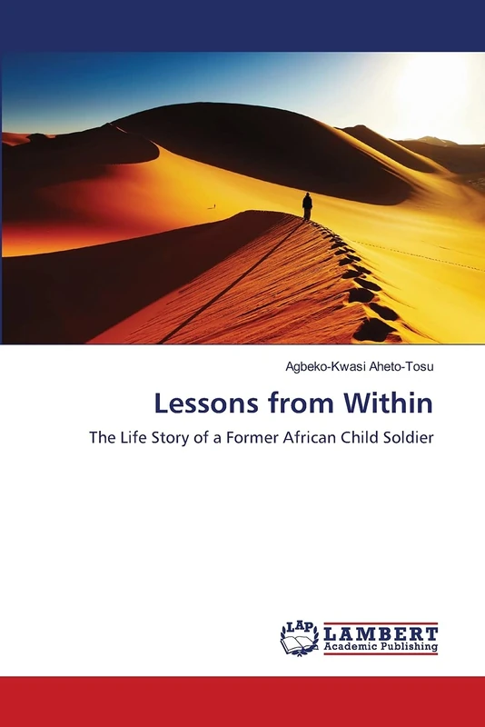 Lessons from Within: The Life Story of a Former African Child Soldier - Image 1