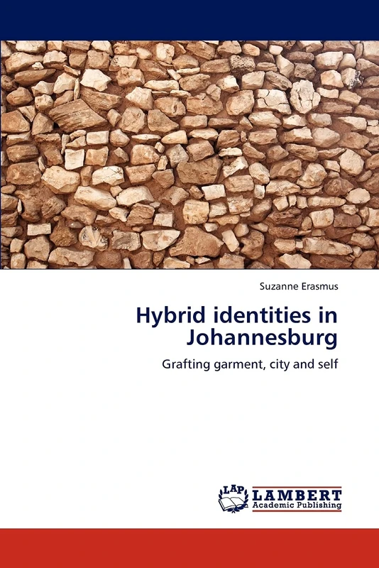Hybrid identities in Johannesburg: Grafting garment, city and self - Image 1