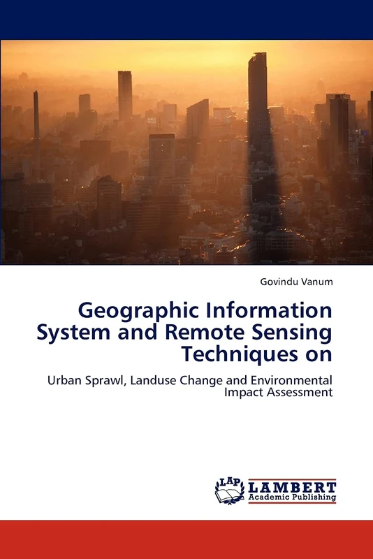 Geographic Information System and Remote Sensing Techniques on: Urban Sprawl, Landuse Change and Environmental Impact Assessment