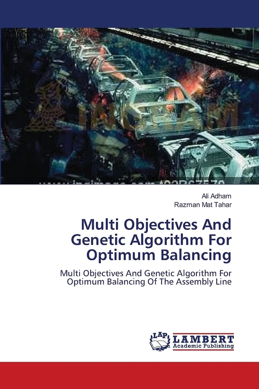 Multi Objectives And Genetic Algorithm For Optimum Balancing: Multi Objectives And Genetic Algorithm For Optimum Balancing Of The Assembly Line - Image 1