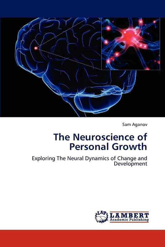 The Neuroscience of Personal Growth: Exploring The Neural Dynamics of Change and Development