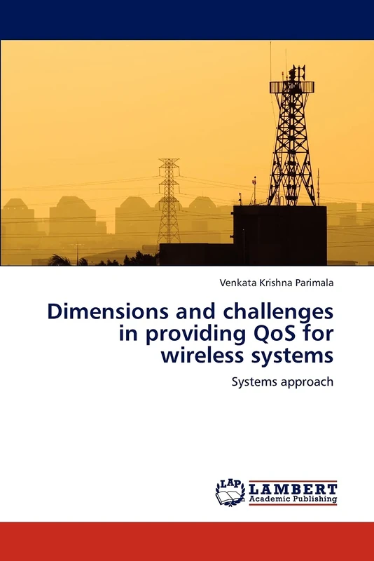 Dimensions and challenges in providing QoS for wireless systems: Systems approach