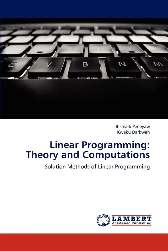 Linear Programming: Theory and Computations: Solution Methods of Linear Programming