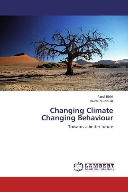 Changing Climate Changing Behaviour: Towards a better future