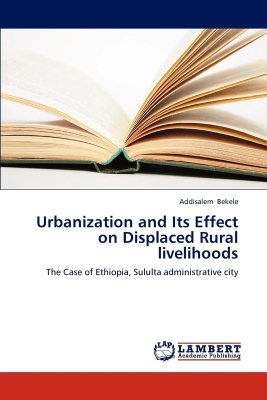 Urbanization and Its Effect on Displaced Rural livelihoods: The Case of Ethiopia, Sululta administrative city - Image 1